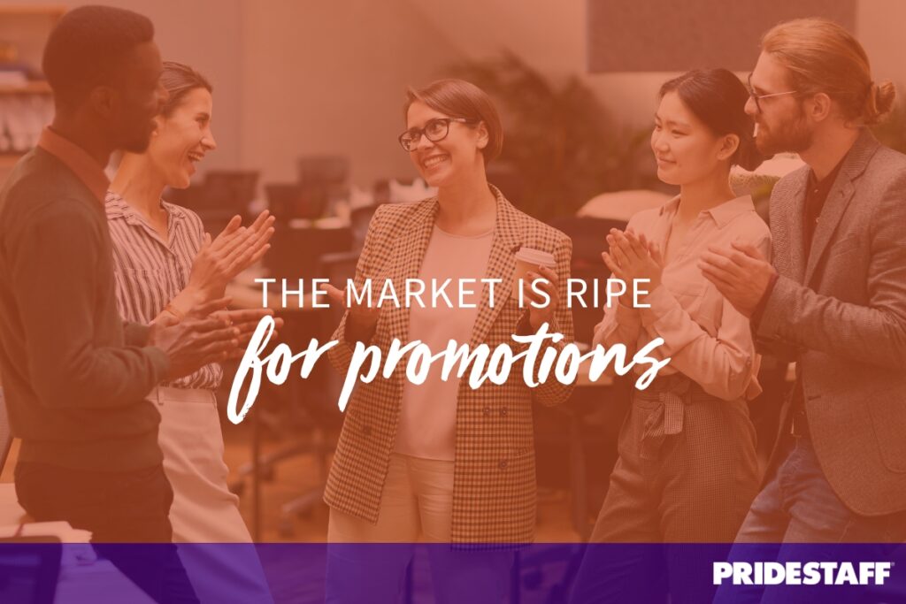 Here's Why The Timing is Right to Get a Job Promotion