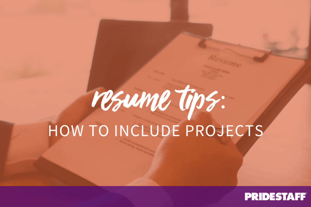 How and When to Include Projects on Your Resume